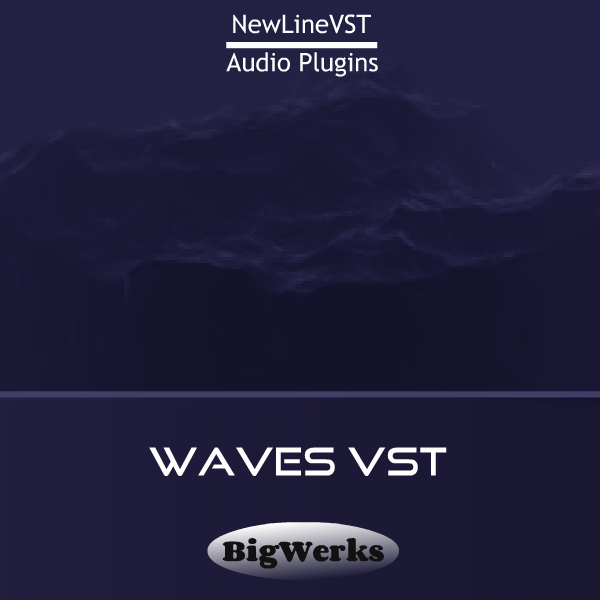 Bigwerks Waves VST PLUGIN Music Software Tools and VST Plugins
